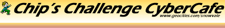 Chip's Challenge CyberCafe